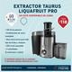 EXTRACTOR TAURUS LIQUAFRUIT PRO